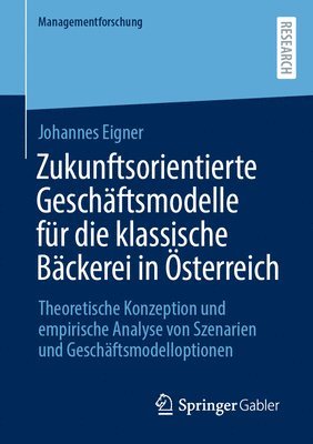 Zukunftsorientierte Geschftsmodelle fr die klassische Bckerei in sterreich 1