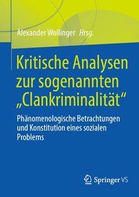 bokomslag Kritische Analysen zur sogenannten &quot;Clankriminalitt&quot;