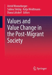 bokomslag Values and value change in the post-migrant society