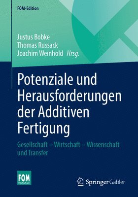 Potenziale und Herausforderungen der Additiven Fertigung 1