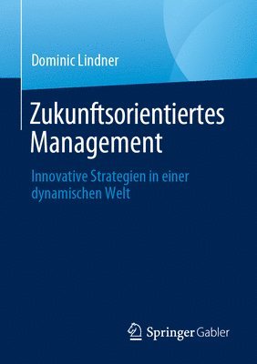 bokomslag Zukunftsorientiertes Management