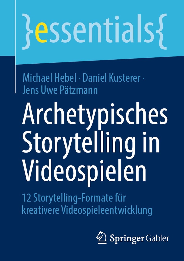 Michael Hebel, Daniel Kusterer, Jens Uwe Pätzmann, Jens Uwe Patzmann - Archetypisches Storytelling in Videospielen, Häftad