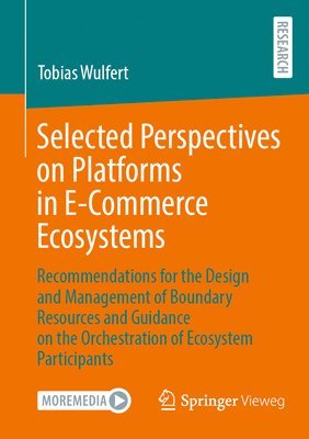 bokomslag Selected Perspectives on Platforms in E-Commerce Ecosystems