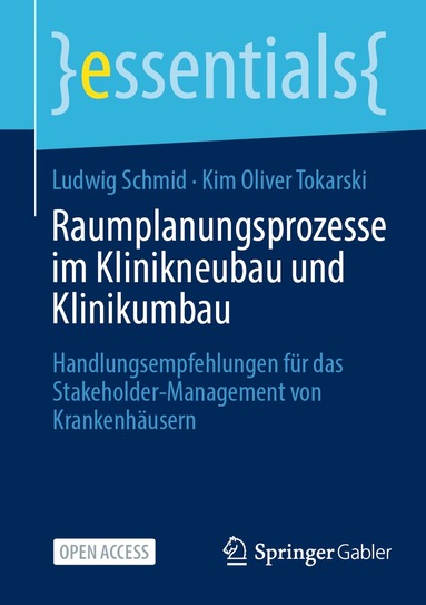 Ludwig Schmid, Kim Oliver Tokarski - Raumplanungsprozesse im Klinikneubau und Klinikumbau, Häftad
