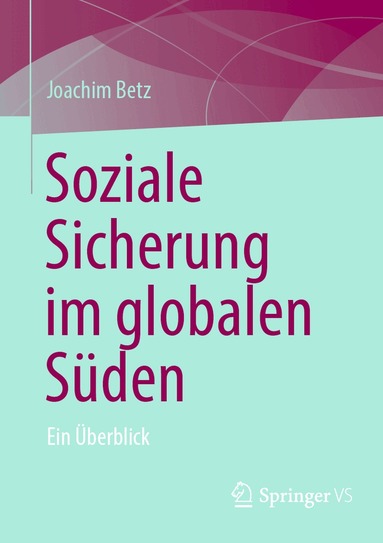 Joachim Betz - Soziale Sicherung im globalen Süden, Häftad