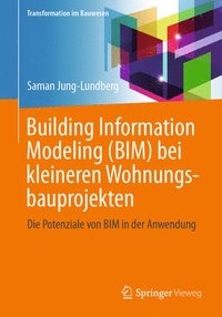 bokomslag Building Information Modeling (BIM) bei kleineren Wohnungsbauprojekten