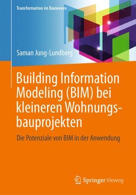 Building Information Modeling (BIM) bei kleineren Wohnungsbauprojekten 1