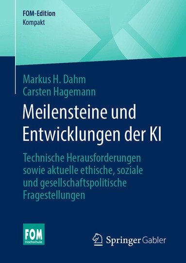 Markus H. Dahm, Carsten Hagemann - Meilensteine und Entwicklungen der KI, Häftad