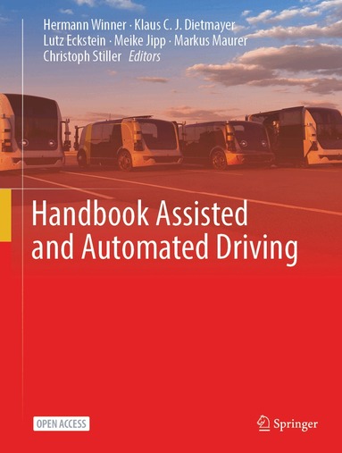 Hermann Winner, Klaus C. J. Dietmayer, Lutz Eckstein, Meike Jipp, Markus Maurer, Christoph Stiller - Handbook Assisted and Automated Driving, Inbunden