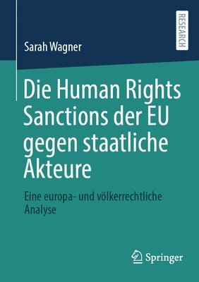 Sarah Wagner - Die Human Rights Sanctions der EU gegen staatliche Akteure, Häftad