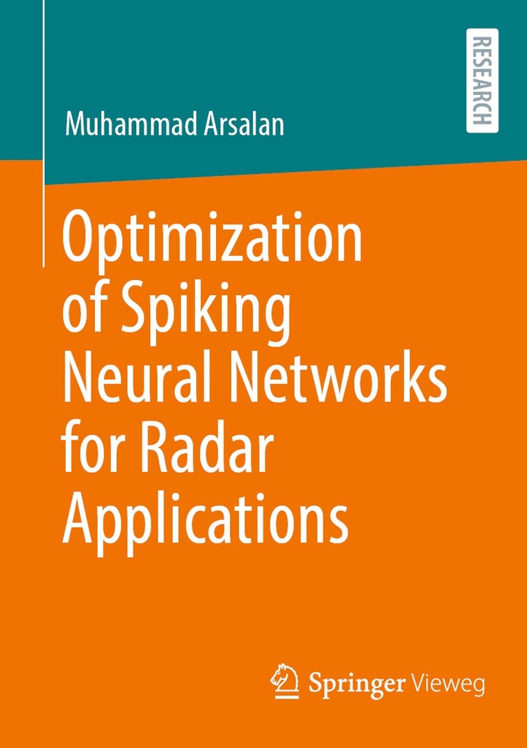 Muhammad Arsalan - Optimization of Spiking Neural Networks for Radar Applications, Häftad
