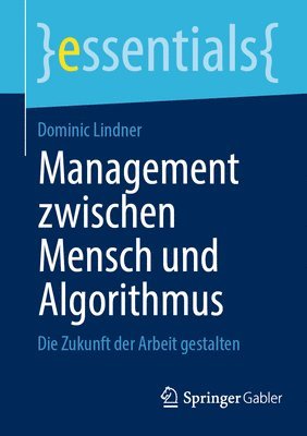 Management zwischen Mensch und Algorithmus 1