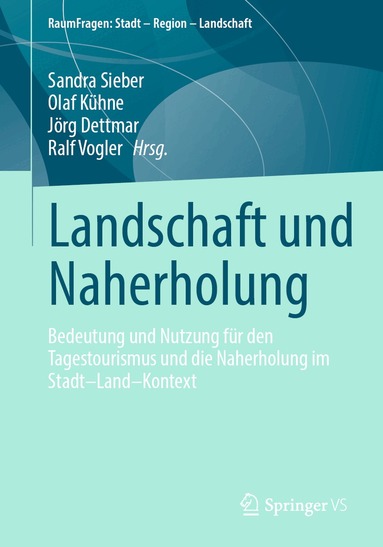 Sandra Sieber, Olaf Kühne, Jörg Dettmar, Ralf Vogler - Landschaft und Naherholung, Häftad