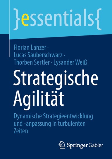 Florian Lanzer, Lucas Sauberschwarz, Thorben Sertler, Lysander Weiß - Strategische Agilität, Häftad