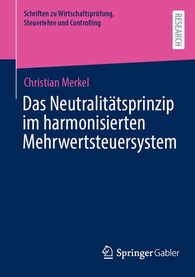 Christian Merkel - Das Neutralitätsprinzip im harmonisierten Mehrwertsteuersystem, Häftad