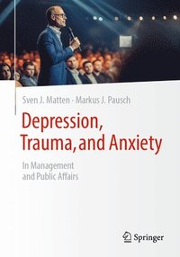 bokomslag Depression, Trauma, and Anxiety