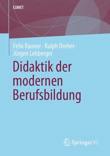Felix Rauner, Ralph Dreher, Jürgen Lehberger - Didaktik der modernen Berufsbildung, Häftad
