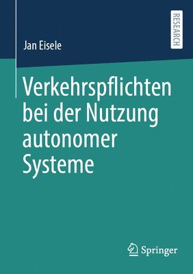 bokomslag Verkehrspflichten bei der Nutzung autonomer Systeme