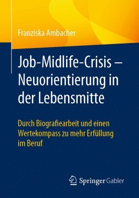 Job-Midlife-Crisis  Neuorientierung in der Lebensmitte 1