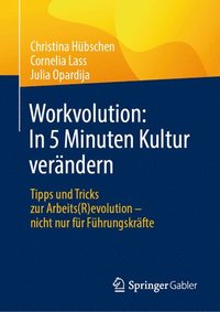 bokomslag Workvolution: In 5 Minuten Kultur verndern