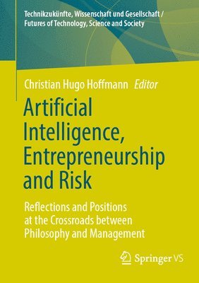 Artificial Intelligence, Entrepreneurship and Risk 1