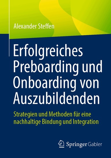 Alexander Steffen - Erfolgreiches Preboarding und Onboarding von Auszubildenden, Häftad