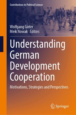 Wolfgang Gieler, Meik Nowak - Understanding German Development Cooperation, Inbunden