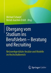 bokomslag bergang vom Studium ins Berufsleben  Beratung und Recruiting