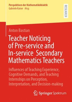 bokomslag Teacher Noticing of Pre-service and In-service  Secondary Mathematics Teachers