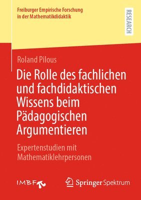 bokomslag Die Rolle des fachlichen und fachdidaktischen Wissens beim Pdagogischen Argumentieren