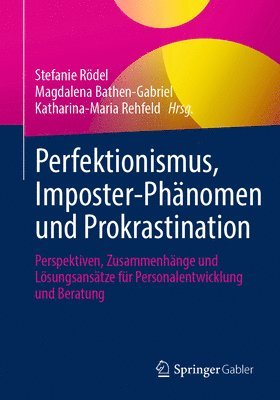 bokomslag Perfektionismus, Imposter-Phänomen und Prokrastination