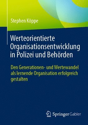 Werteorientierte Organisationsentwicklung in Polizei und Behrden 1