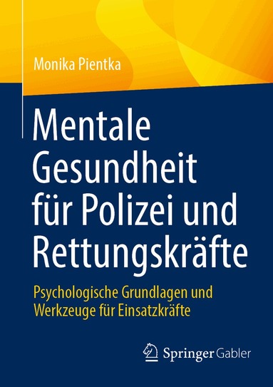 Monika Pientka - Mentale Gesundheit für Polizei und Rettungskräfte, Häftad