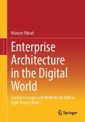 Enterprise Architecture in the Digital World 1