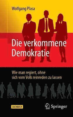 Die verkommene Demokratie 1