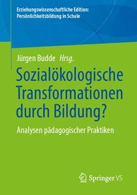 bokomslag Sozialkologische Transformationen durch Bildung?