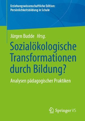 Sozialkologische Transformationen durch Bildung? 1