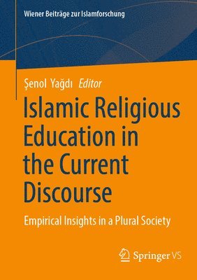 bokomslag Islamic Religious Education in the Current Discourse