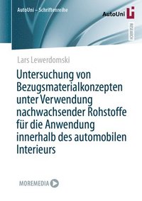 bokomslag Untersuchung von Bezugsmaterialkonzepten unter Verwendung nachwachsender Rohstoffe fr die Anwendung innerhalb des automobilen Interieurs