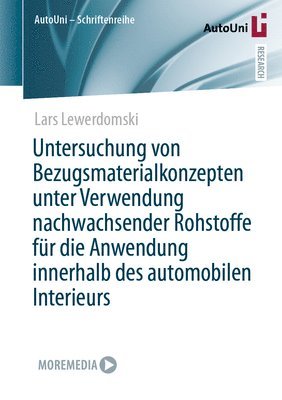 Untersuchung von Bezugsmaterialkonzepten unter Verwendung nachwachsender Rohstoffe fr die Anwendung innerhalb des automobilen Interieurs 1