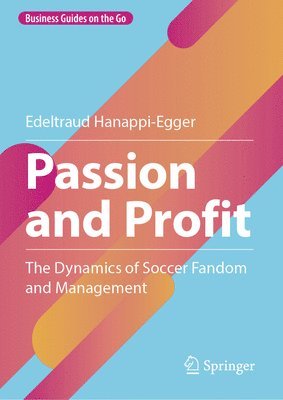 Edeltraud Hanappi-Egger - Passion and Profit, Inbunden