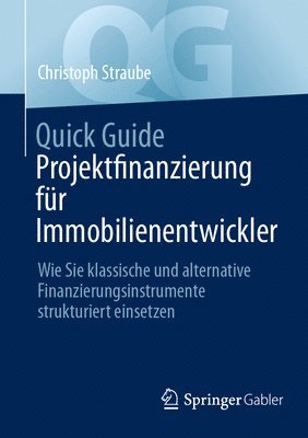 bokomslag Quick Guide Projektfinanzierung fr Immobilienentwickler