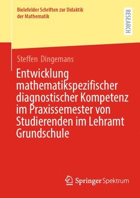 bokomslag Entwicklung mathematikspezifischer diagnostischer Kompetenz im Praxissemester von Studierenden im Lehramt Grundschule