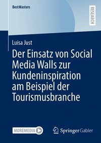 bokomslag Der Einsatz von Social Media Walls zur Kundeninspiration am Beispiel der Tourismusbranche