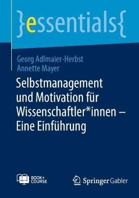 bokomslag Selbstmanagement und Motivation für Wissenschaftler*innen - Eine Einführung