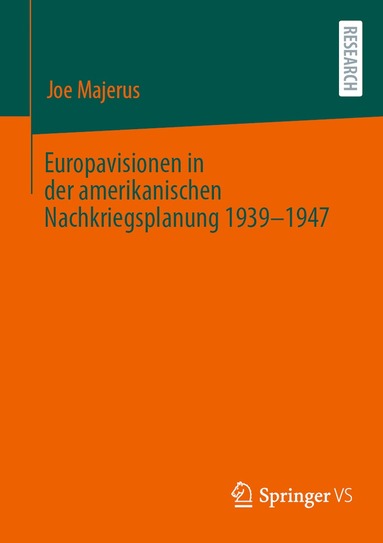 bokomslag Europavisionen in der amerikanischen Nachkriegsplanung 1939-1947