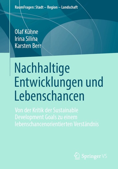 Olaf Kühne, Irina Silina, Karsten Berr - Nachhaltige Entwicklungen und Lebenschancen, Häftad