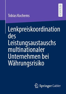 bokomslag Lenkpreiskoordination des Leistungsaustauschs multinationaler Unternehmen bei Währungsrisiko