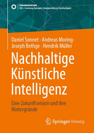 Daniel Sonnet, Andreas Moring, Joseph Bethge, Hendrik Müller - Nachhaltige Künstliche Intelligenz, Häftad