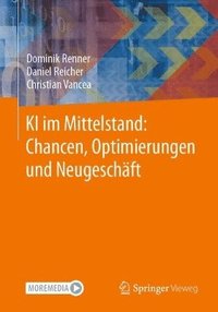 bokomslag KI Im Mittelstand: Chancen, Optimierungen Und Neugeschäft